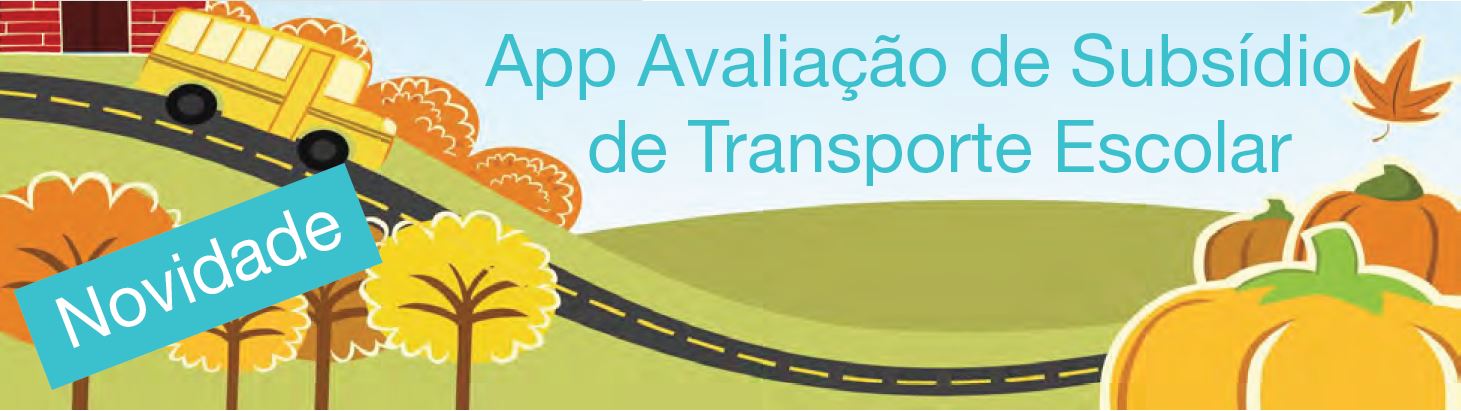 Aplicação APP AVALIAÇÃO DE SUBSÍDIO DE TRANSPORTE ESCOLAR